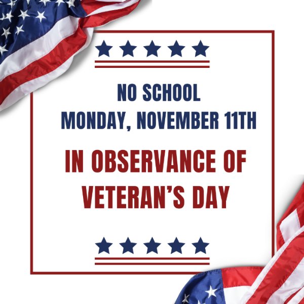 No School in Observance of  Veterans Day